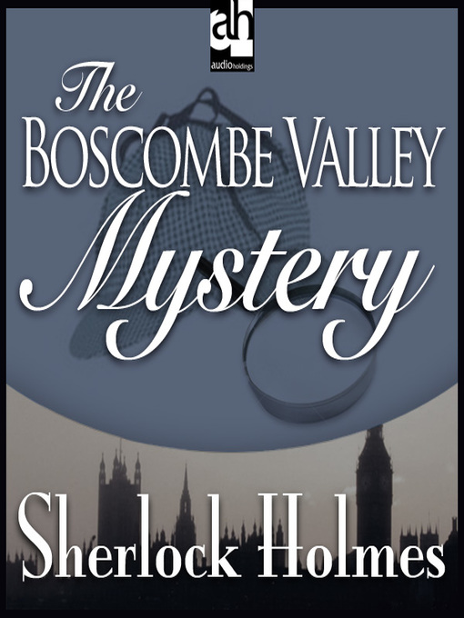 Title details for The Boscombe Valley Mystery by Sir Arthur Conan Doyle - Available